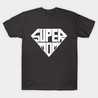 Super Mom T-Shirt